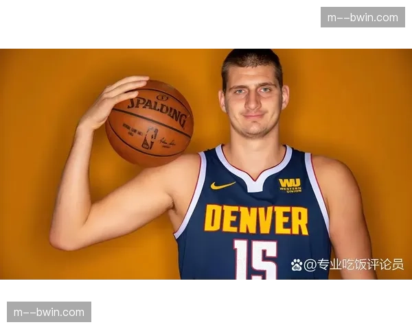 约基奇17助攻盘活全队 掘金中锋高位策应能力联盟独一档 约基奇17助攻盘活全队 掘金中锋高位策应能力联盟独一档